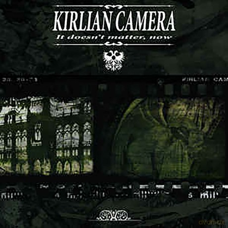 Kirlian Camera: It Doesn't Matter,Now [CD]