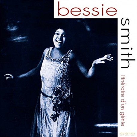 Bessie Smith: Itineraire D'Un Genie [CD]