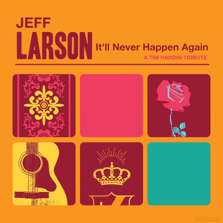 Jeff Larson: It'll Never Happen Again [CD]