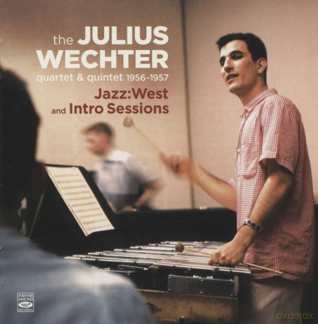 Julius Wechter Quartet And Quintet 1956-1957: Jazz: West And Intro Sessions [CD]
