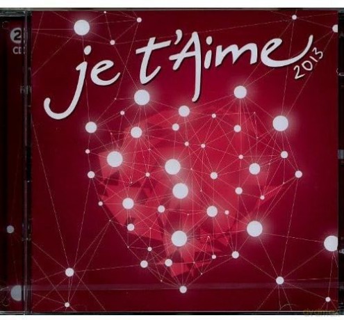 Je T'Aime 2013 [2CD]