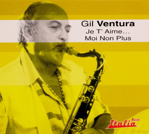 Gil Ventura: Je T'Aime Moi Non Plus [CD]