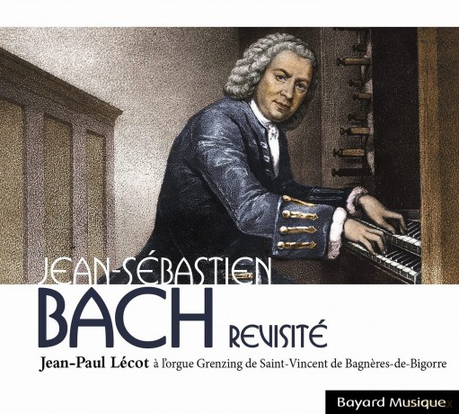 Jean-Paul Lecot - Jean-Sebastien Bach Revisite' [CD]