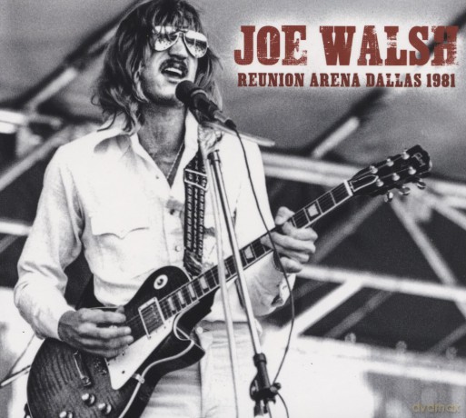 Joe Walsh: Joe Walsh - Reunion Arena Dallas 1981 [CD]