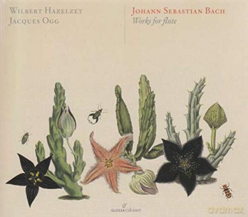 Wilbert Hazelzet: Johann Sebastian Bach: Works For Flute [2CD]
