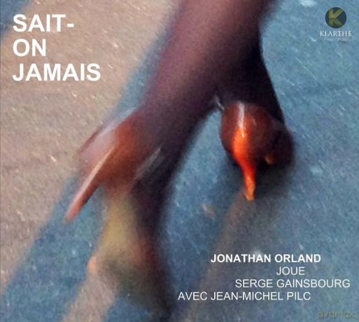 Jonathan Orland Joue Gainsbourg - Sait-On Jamais [CD]
