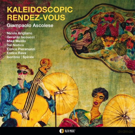Giampaolo Ascolese: Kaleidoscopic Rendez-Vous [CD]