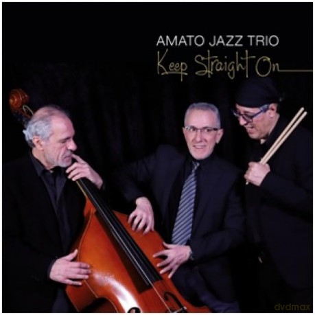 Amato Jazz Trio: Keep Straight On [CD]
