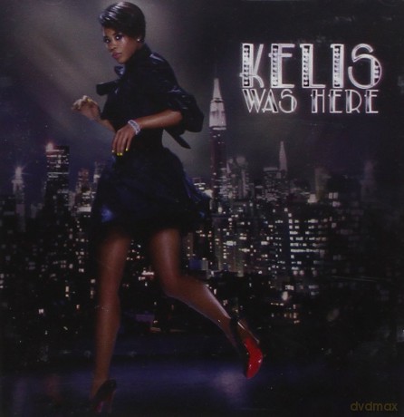 Kelis: Kelis Was Here [CD]