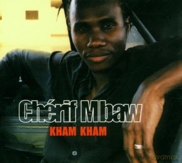 Cherif M'Baw: Kham Kham [CD]