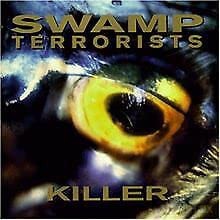 Swamp Terrorists: Killer [CD]