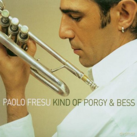 Paolo Fresu: Kind Of Porgy &Bess [CD]