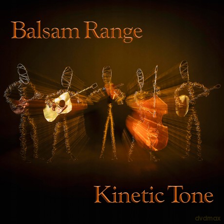 Balsam Range: Kinetic Tone [CD]