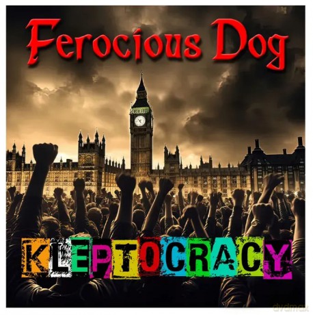 Ferocious Dog: Kleptocracy [CD]