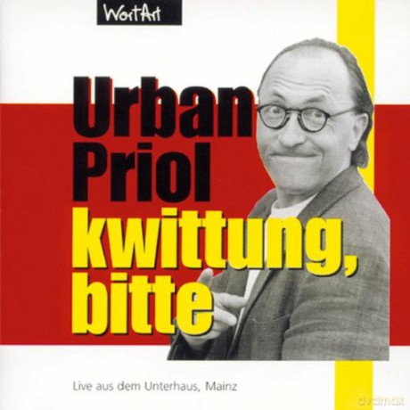 Urban Priol: Kwittung, Bitte [CD]