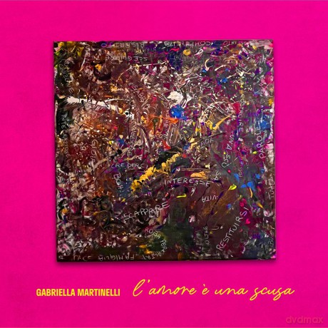 Gabriella Martinelli: L Amore E Una Scusa [CD]