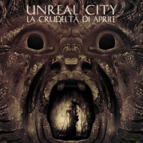 Unreal City: La Crudelta Di Aprile [CD]