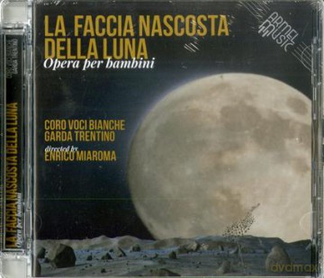 Coro Voci Bianche Garda Trentino: La Faccia Nascosta Della Luna - Opera Per Bambini [CD]
