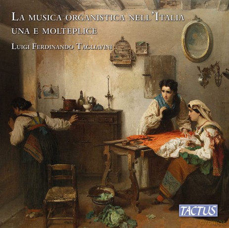 Luigi Ferdinando Tagliavini: La Musica Organistica Nell'Italia Una E Molteplice [CD]