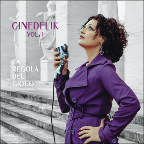Cinedelik: La Regola Del Gioco (Vol. 1) [CD]