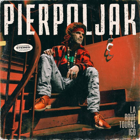 Pierpoljak: La Roue Tourne Igo [CD]