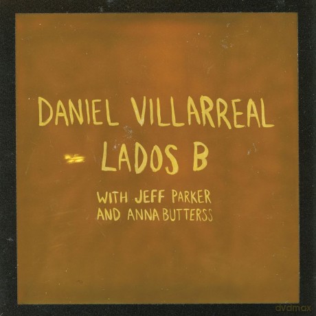Daniel Villarreal: Lados B [CD]
