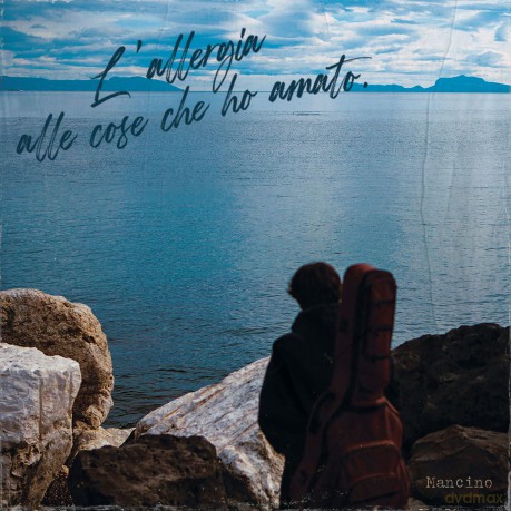 Mancino: L'Allergia Alle Cose Che Ho A [CD]