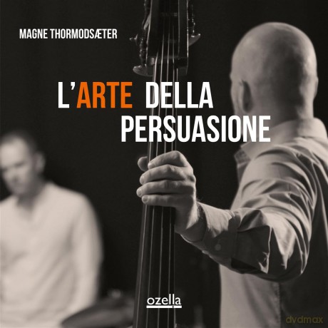 Magne Thormodsaeter: L'Arte Della Persuasione [CD]