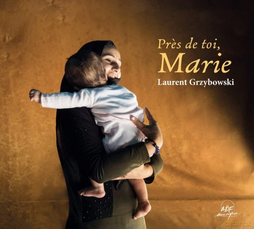 Laurent Grzybowski - Pres De Toi, Marie [CD]