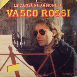 Vasco Rossi: Le Canzoni D'Amore Di Vasco Rossi [CD]