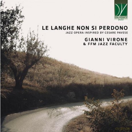 Le Langhe Non Si Perdono (Jazz Opera Inspired By Cesare Pavese) [CD]