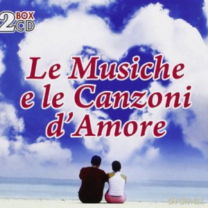 Le Musiche E Le Canzoni D'Amore [2CD]