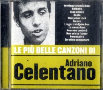 Adriano Celentano: Le Piu' Belle Canzoni Di Adriano Celentano [CD]
