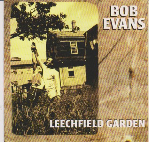 Bob Evans: Leechfield Garden [CD]