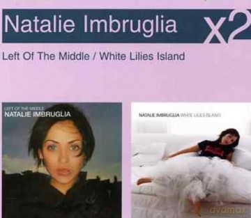 Natalie Imbruglia: Left of the Middle/white Lilies Island [2CD]