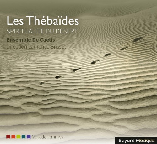 Ensemble De Caelis: Les Thebaides (Spiritualite' Du Desert) [CD]