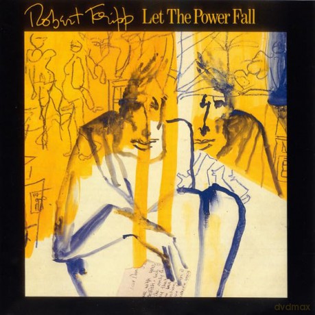Robert Fripp: Let the Power Fall [CD]
