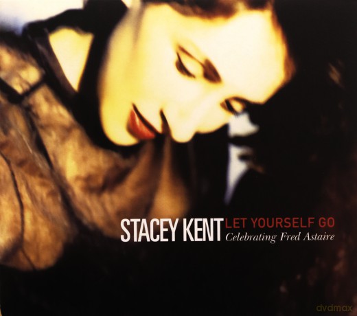 Stacey Kent: Let Yourself Go Tribute To Fred Astaire [CD]