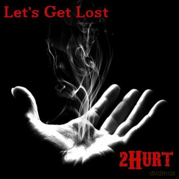 2hurt: Let's Get Lost [CD]