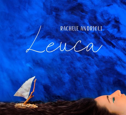 Rachele Andrioli: Leuca [CD]