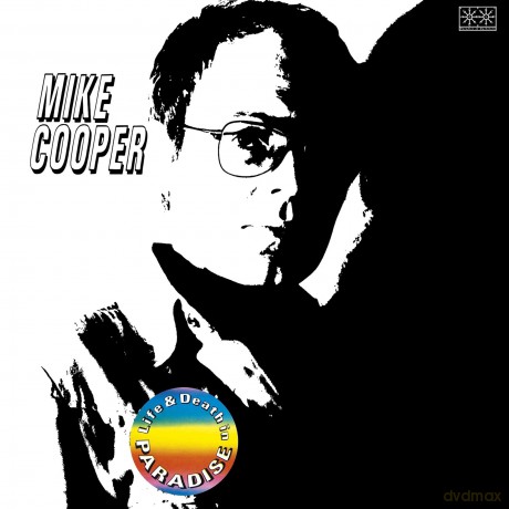 Mike Cooper: Life And Death In Paradise + Milan Live Acoustic 2018 [2CD]