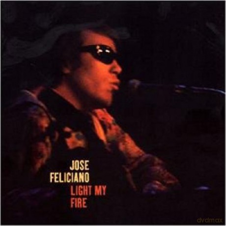 Jose Feliciano: Light My Fire [CD]