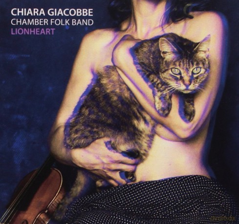 Chiara Chamber Folk Band Giacobbe: Lionheart [CD]