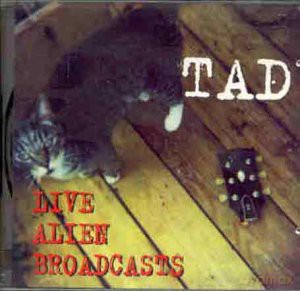 Tad: Live Alien Broadcasts [CD]
