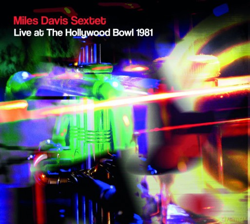 Miles Davis Sextet: Live At The Hollywood Bowl 1981 [CD]