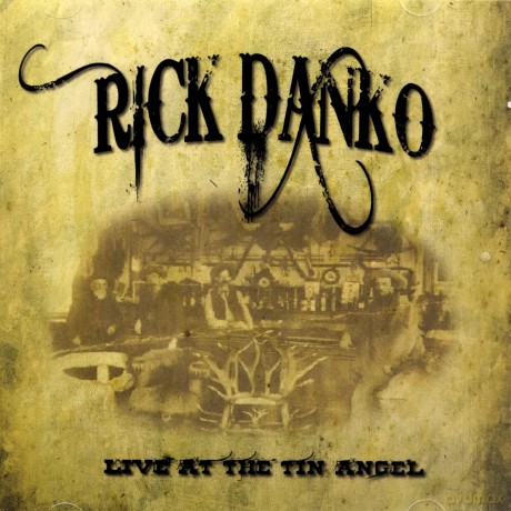 Rick Danko: Live At The Tin Angel [2CD]