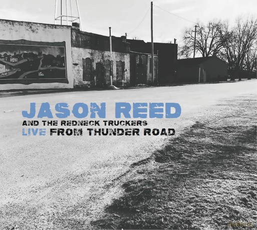 Jason Reed: Live From Thunder Road [CD]