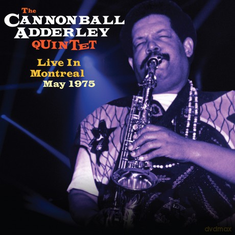Cannonball Adderley Quintet: Live In Montreal May 1975 [CD]