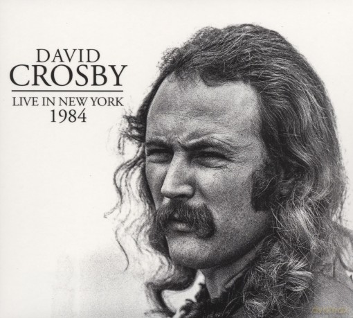 David Crosby: Live In New York 1984 [CD]