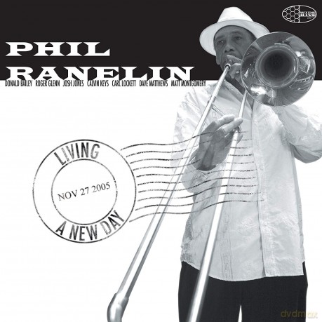 Phil Ranelin: Living A New Day [CD]